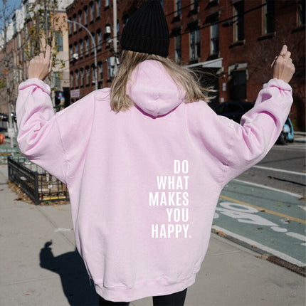 Do What Makes You Happy Sweatshirt.