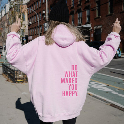 Do What Makes You Happy Sweatshirt.